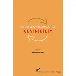 Kuram ve Uygulamalar ile Çeviribilim - Ümmügülsüm Albiz - Paradigma Akademi Yayınları