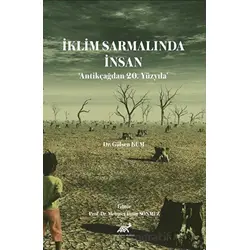İklim Sarmalında İnsan - Antikçağdan 20. Yüzyıla - Gülşen Kum - Paradigma Akademi Yayınları