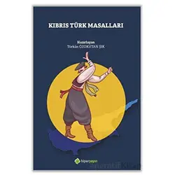 Kıbrıs Türk Masalları - Türkan Özokutan Şık - Hiperlink Yayınları