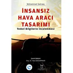 İnsansız Hava Aracı Tasarımı Temel Bilgilerin İncelenmesi - Kolektif - Akademisyen Kitabevi