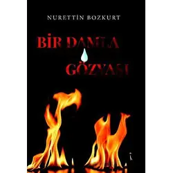 Bir Damla Gözyaşı - Nurettin Bozkurt - İkinci Adam Yayınları