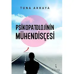 Psikopatolojinin Mühendisçesi - Tuna Akkaya - İkinci Adam Yayınları