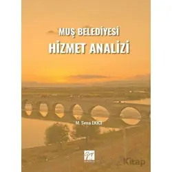 Muş Belediyesi Hizmet Analizi - M. Sena EKİCİ - Gazi Kitabevi