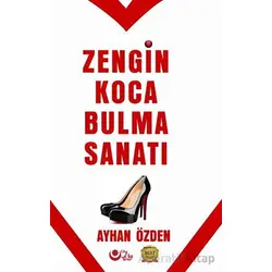 Zengin Koca Bulma Sanatı - Ayhan Özden - Ayyıldız Kitap