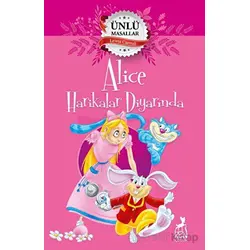 Alice Harikalar Diyarında – Ünlü Masallar - Kolektif - Ren Çocuk