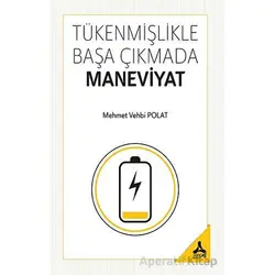 Tükenmişlikle Başa Çıkmada Maneviyat - Mehmet Vehbi Polat - Sonçağ Yayınları