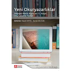 Yeni Okuryazarlıklar Değişen Metin Algısı - Kolektif - Pegem Akademi Yayıncılık