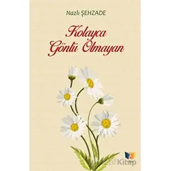 Kolayca Gönlü Olmayan - Nazlı Şehzade - Ateş Yayınları