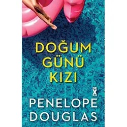 Doğum Günü Kızı - Penelope Douglas - Dex Yayınevi