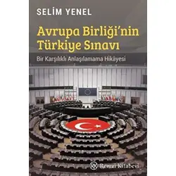 Avrupa Birliği’nin Türkiye Sınavı - Selim Yenel - Remzi Kitabevi