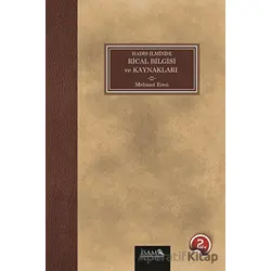 Hadis İlminde Rical Bilgisi ve Kaynakları - Mehmet Eren - İsam Yayınları