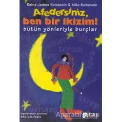 Afedersiniz, Ben Bir İkizim! Bütün Yönleriyle Burçlar - Reina James Reinstein - Scala Yayıncılık