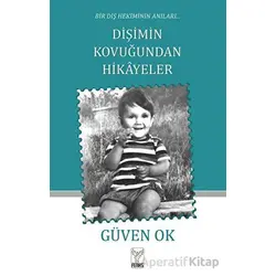 Dişimin Kovuğundan Hikayeler - Güven Ok - Feniks Yayınları