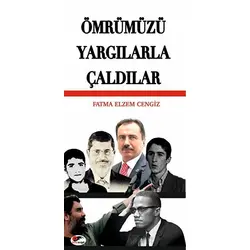 Ömrümüzü Yargılarla Çaldılar - Fatma Elzem Cengiz - Kırmızı ve Siyah Yayınevi