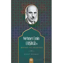 Mehmet Emin Erişirgilin Hayatı ve Felsefesi - Nihat Durmaz - Kitabe Yayınları