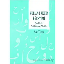 Kur’an’ı Kerim Öğretimi Temel İlkeler Yeni Yöntem Ve Teknikler - Nazif Yılmaz - Ensar Neşriyat