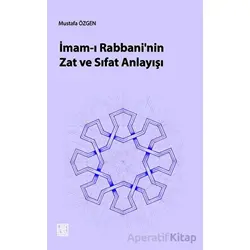 İmam-ı Rabbani’nin Zat Ve Sıfat Anlayışı - Mustafa Özgen - Palet Yayınları