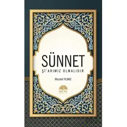 Sünnet Şiarımız Olmalıdır - Mücahit Yılmaz - Aktaş Yayıncılık