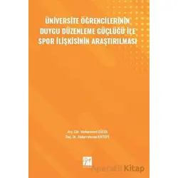 Üniversite Öğrencilerinin Duygu Düzenleme Güçlüğü ile Spor İlişkisinin Araştırılması