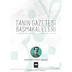 Tanin Gazetesi Başmakaleleri - Hüseyin Cahit Yalçın - Ötüken Neşriyat