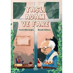 Yaşlı Adam ve Fare - Sezin Mavioğlu - Doğan Çocuk