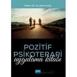 Pozitif Psikoterapi - Ali Eryılmaz - Nobel Akademik Yayıncılık