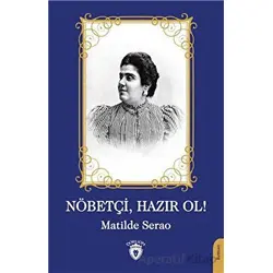 Nöbetçi Hazır Ol - Matilde Serao - Dorlion Yayınları