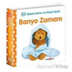 Banyo Zamanı 0-2 Yaş Bebek Dokun Hisset - Kolektif - Beta Kids