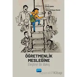 Öğretmenlik Mesleğine Eleştirel Bir Bakış - Kolektif - Nobel Akademik Yayıncılık