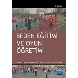 Beden Eğitimi ve Oyun Öğretimi - Oğuzhan Zirek - Nobel Akademik Yayıncılık