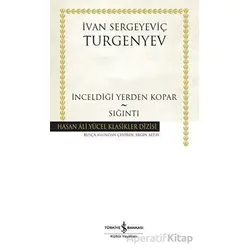 İnceldiği Yerden Kopar - Sığıntı - Ivan Sergeyevich Turgenev - İş Bankası Kültür Yayınları