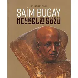 Heykelin Sözü - Saim Bugay - İş Bankası Kültür Yayınları