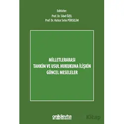 Milletlerarası Tahkim ve Usul Hukukuna İlişkin Güncel Meseleler - Kolektif - On İki Levha Yayınları