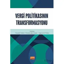 Vergi Politikasının Transformasyonu - Kolektif - Nobel Bilimsel Eserler