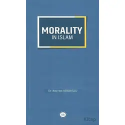 Morality in Islam - Bayram Köseoğlu - Diyanet İşleri Başkanlığı