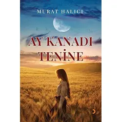 Ay Kanadı Tenine - Murat Halıcı - Cinius Yayınları