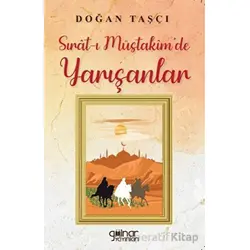 Sırat-ı Müstakim’de Yarışanlar - Doğan Taşçı - Gülnar Yayınları