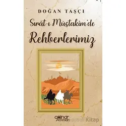 Sırat-ı Müstakim’de Rehberlerimiz - Doğan Taşçı - Gülnar Yayınları