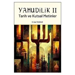 Yahudilik II Tarih ve Kutsal Metinler - M. Hadi Tezokur - Akademisyen Kitabevi