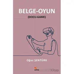 Belge - Oyun - Oğuz Şentürk - Kriter Yayınları