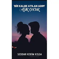 Bir Kalbe Atılan Adım - Aşık Adam - Seddar Kerim Kısa - Platanus Publishing