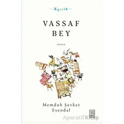 Vassaf Bey - Memduh Şevket Esendal - Ketebe Yayınları