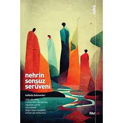 Nehrin Sonsuz Serüveni - Kolektif - Fihrist Kitap
