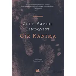 Gir Kanıma - John Ajvide Lindqvist - Delidolu