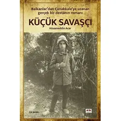 Küçük Savaşçı - Hüsameddin Acar - Akıl Fikir Yayınları