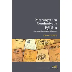 Meşrutiyetten Cumhuriyete Eğitim - Kübra Cevherli - Eski Yeni Yayınları