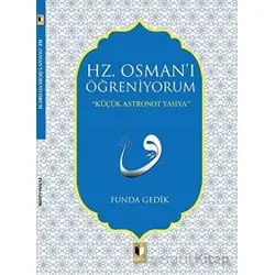 Hz. Osmanı Öğreniyorum - Funda Gedik - Ehil Yayınları