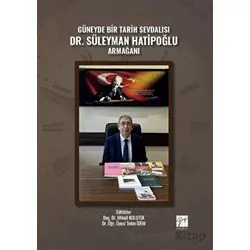 Güneyde Bir Tarih Sevdalısı Dr. Süleyman Hatipoğlu Armağanı - Tekin İdem - Gazi Kitabevi