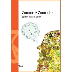 Zamansız Zamanlar - Selmin Alkaner Salem - Hayal Yayınları