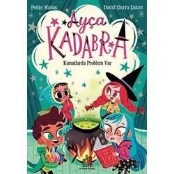 Ayça Kadabra: Kanatlarda Problem Var - David Sierra Liston - Orman Kitap